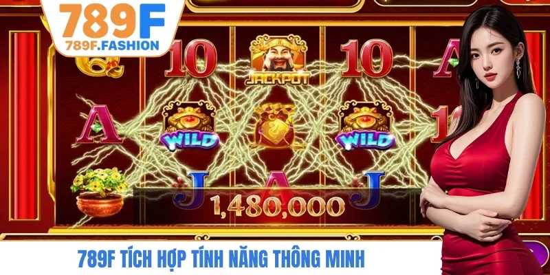 789F tích hợp tính năng thông minh