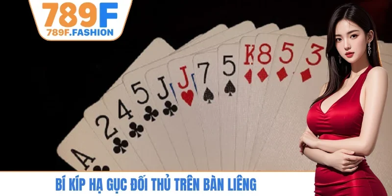 Bí kíp hạ gục đối thủ trên bàn liêng