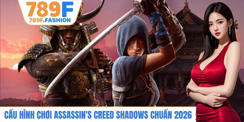Cấu hình chơi Assassin_s Creed Shadows
