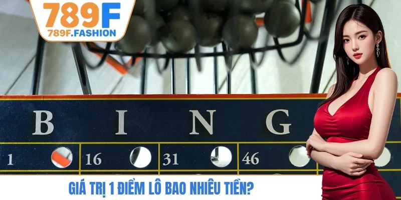 Giá trị 1 điểm lô bao nhiêu tiền?