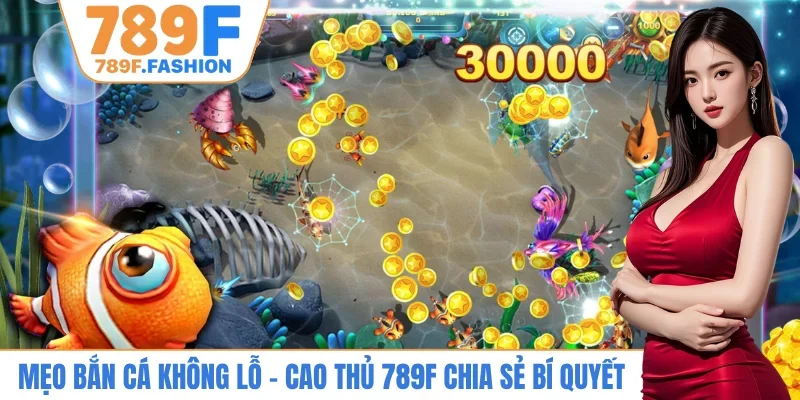 Mẹo bắn cá không lỗ