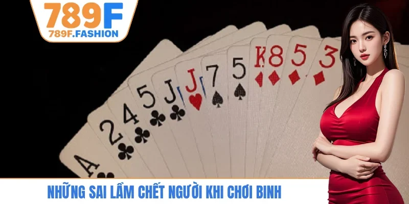 Những sai lầm chết người khi chơi binh