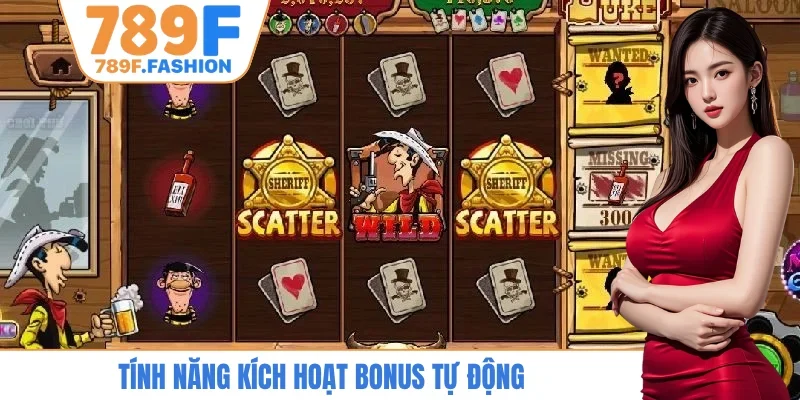 Tính năng kích hoạt bonus tự động