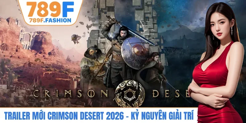 Trailer mới Crimson Desert 2026