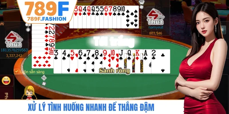 Xử lý tình huống nhanh để thắng đậm