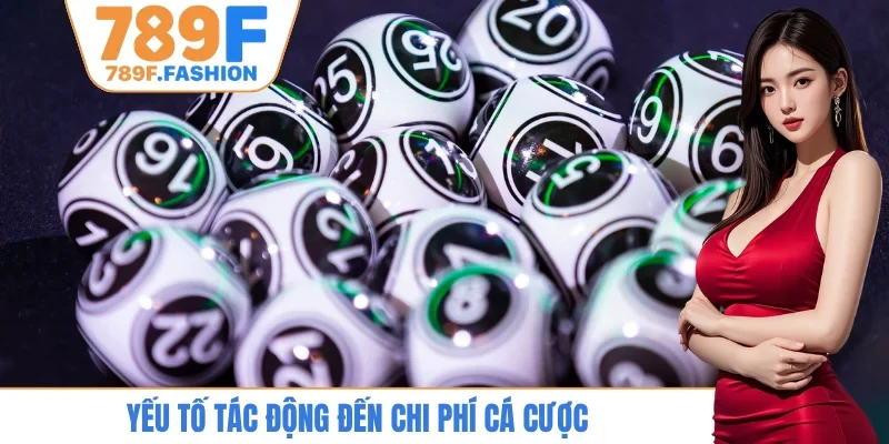 Yếu tố tác động đến chi phí cá cược